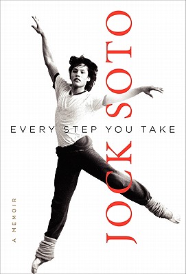 Every Step You Take: A Memoir - Soto, Jock