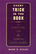 Every Trick in the Book: The Essential Lesbian & Gay Legal Guide