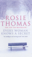 Every Woman Knows a Secret - Thomas, Rosie