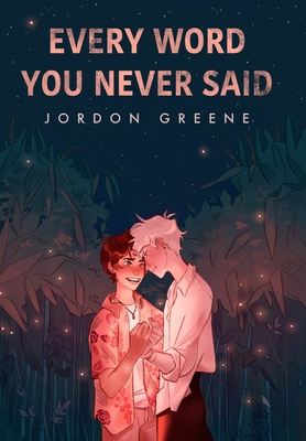 Every Word You Never Said - Greene, Jordon