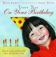 Every Year on Your Birthday - Lewis, Rose