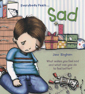 Everybody Feels... Sad - Bingham, Jane