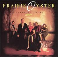 Everybody Knows - Prairie Oyster