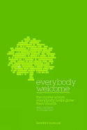 Everybody Welcome: The Course Where Everybody Helps Grow Their Church