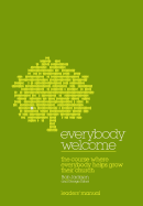 Everybody Welcome: The Course Where Everybody Helps Grow Their Church