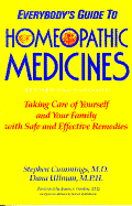 Everybody's Guide to Homeopathic Medicines - Cummings, Stephen, and Ullman, Dana, M.P.H.