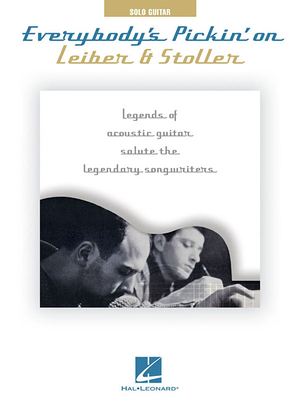 Everybody's Pickin' on Leiber & Stoller: Legends of Acoustic Guitar Salute the Legendary Songwriters - Leiber, Jerry (Composer), and Stoller, Mike (Composer)