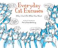 Everyday Cat Excuses: Why I Can't Do What You Want