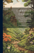 Everyday Classics: Primer-Eighth Reader, Book 3