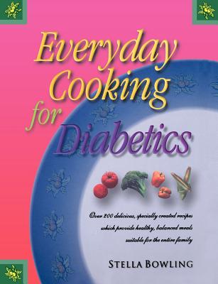 Everyday Cooking for Diabetics - Bowling, Stella