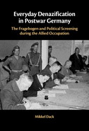 Everyday Denazification in Postwar Germany