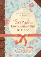 Everyday Encouragement and Hope: A Daily Devotional for Women