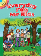 Everyday Fun for Kids