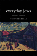 Everyday Jews: Scenes from a Vanished Life
