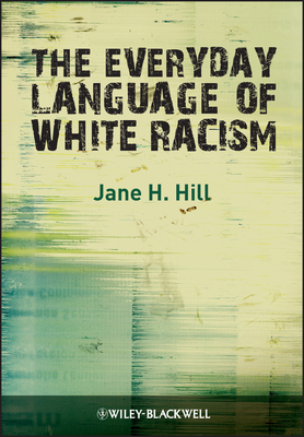 Everyday Language of White Rac - Hill, Jane H