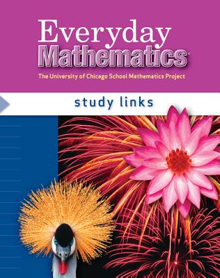 Everyday Mathematics, Grade 4, Study Links - Bell, Max, and Dillard, Amy, and Isaacs, Andy