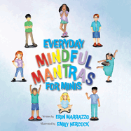 Everyday Mindful Mantras for Minis: Mindfulness for Kids