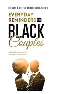 Everyday Reminders for Black Couples: Daily Affirmations and Intimate Conversations
