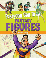 Everyone Can Draw Fantasy Figures