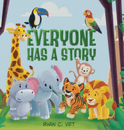 Everyone Has a Story: Teaching Kids the Hidden Power of Kindness and Caring for Others