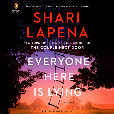 Everyone Here Is Lying - Lapena, Shari, and Lavoy, January (Read by)