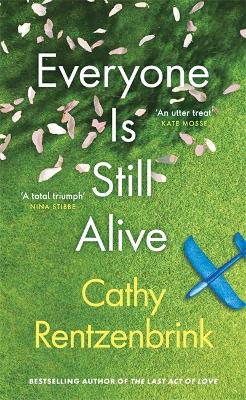 Everyone Is Still Alive - Rentzenbrink, Cathy