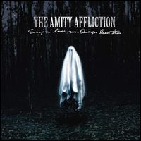 Everyone Loves You... Once You Leave Them - The Amity Affliction