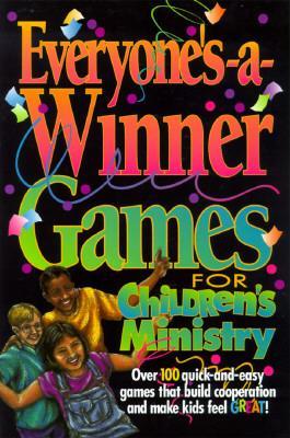 Everyone's-A-Winner: Games for Children's Ministry - Group