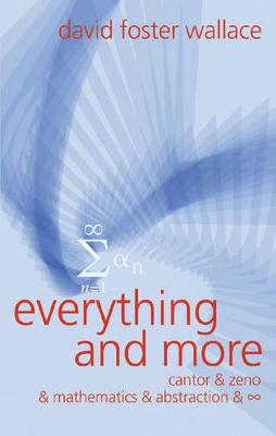 Everything and More: A Compact History of Infinity - Wallace, David Foster