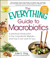 Everything Guide to Macrobiotics: A Practical Introduction to the Macrobiotic Lifestyle - And How It Can Work for You