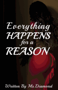 Everything Happens for a Reason