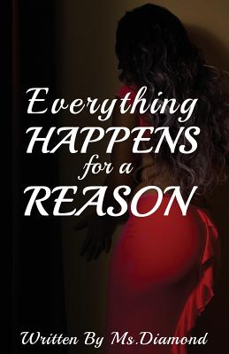 Everything Happens for a Reason - Diamond, MS, and Buck, Chris (Photographer)