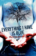 Everything I Have Is Blue