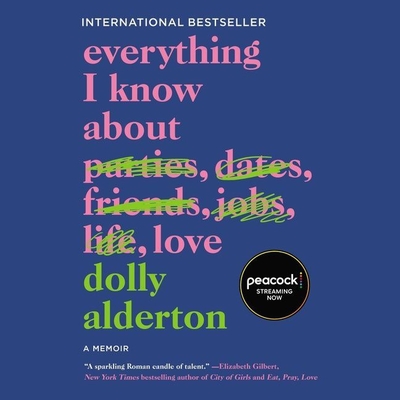 Everything I Know about Love: A Memoir - Alderton, Dolly (Read by)