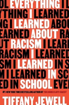 Everything I Learned about Racism I Learned in School - Jewell, Tiffany