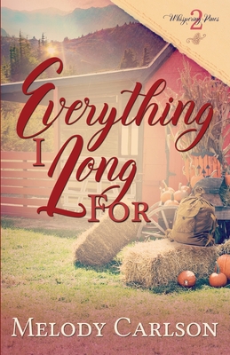Everything I Long For - Carlson, Melody
