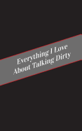 Everything I Love About Talking Dirty: A Safe Place For Your Kinky Thoughts