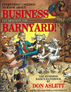 Everything I Needed to Know about Business I Learned in the Barnyard!