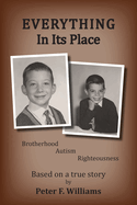 Everything In Its Place: Brotherhood - Autism - Righteousness