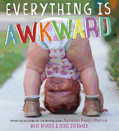 Everything Is Awkward