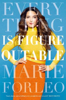 Everything is Figureoutable: The #1 New York Times Bestseller - Forleo, Marie