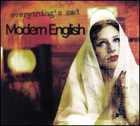 Everything Is Mad - Modern English