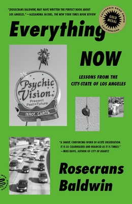 Everything Now: Lessons from the City-State of Los Angeles - Baldwin, Rosecrans