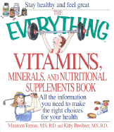 Everything Vitamins Minerals & Nutritional Supplements - Ternus, Maureen