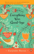 Everything Was Goodbye