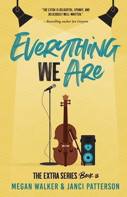 Everything We Are - Patterson, Janci, and Walker, Megan
