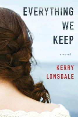 Everything We Keep - Lonsdale, Kerry