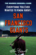 Everything You Ever Wanted to Know About San Francisco Giants