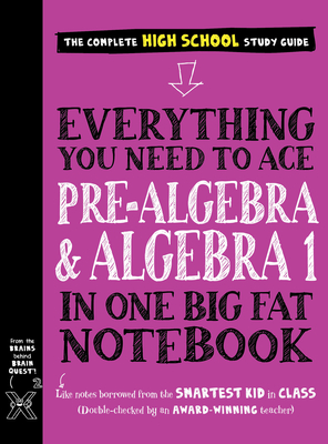 Everything You Need to Ace Pre-Algebra and Algebra I in One Big Fat Notebook - Workman Publishing, and Wang, Jason