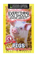 Everything You Should Know about: Pigs Faster Learning Facts